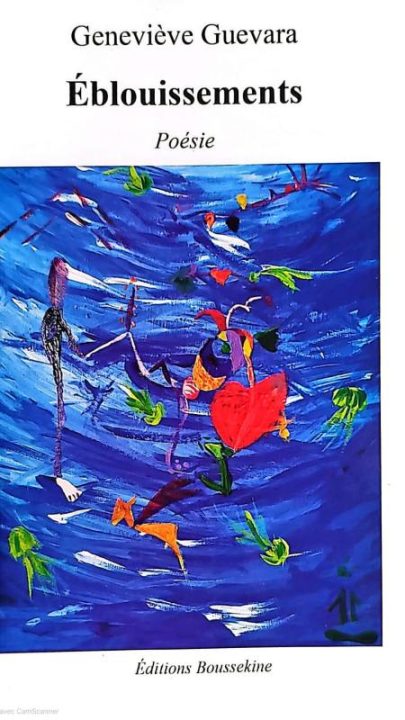 Eblouissements, recherche infinie de la beauté chez Geneviève Guevara